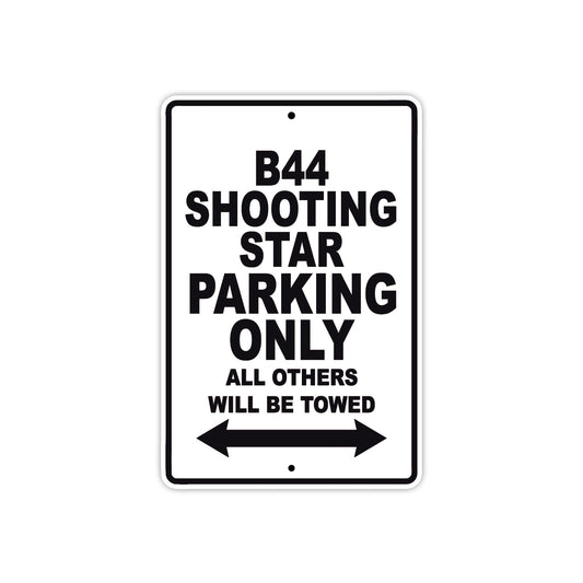 BS B44 Shooting Star Parking Only All Others Will Be Towed Aluminum Decor Garage Sign