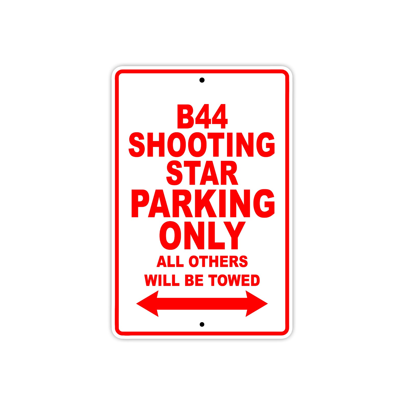 BS B44 Shooting Star Parking Only All Others Will Be Towed Aluminum Decor Garage Sign