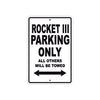 BS Rocket III Parking Only All Others Will Be Towed Aluminum Decor Garage Sign