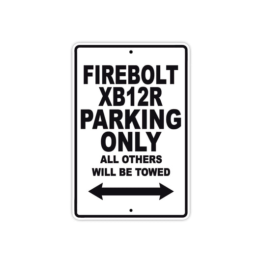 Buell Fire Bolt XB 12 R Parking Only All Others Will Be Towed Aluminum Decor Garage Sign