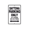 California Daytona Parking Only All Others Will Be Towed Aluminum Decor Garage Sign