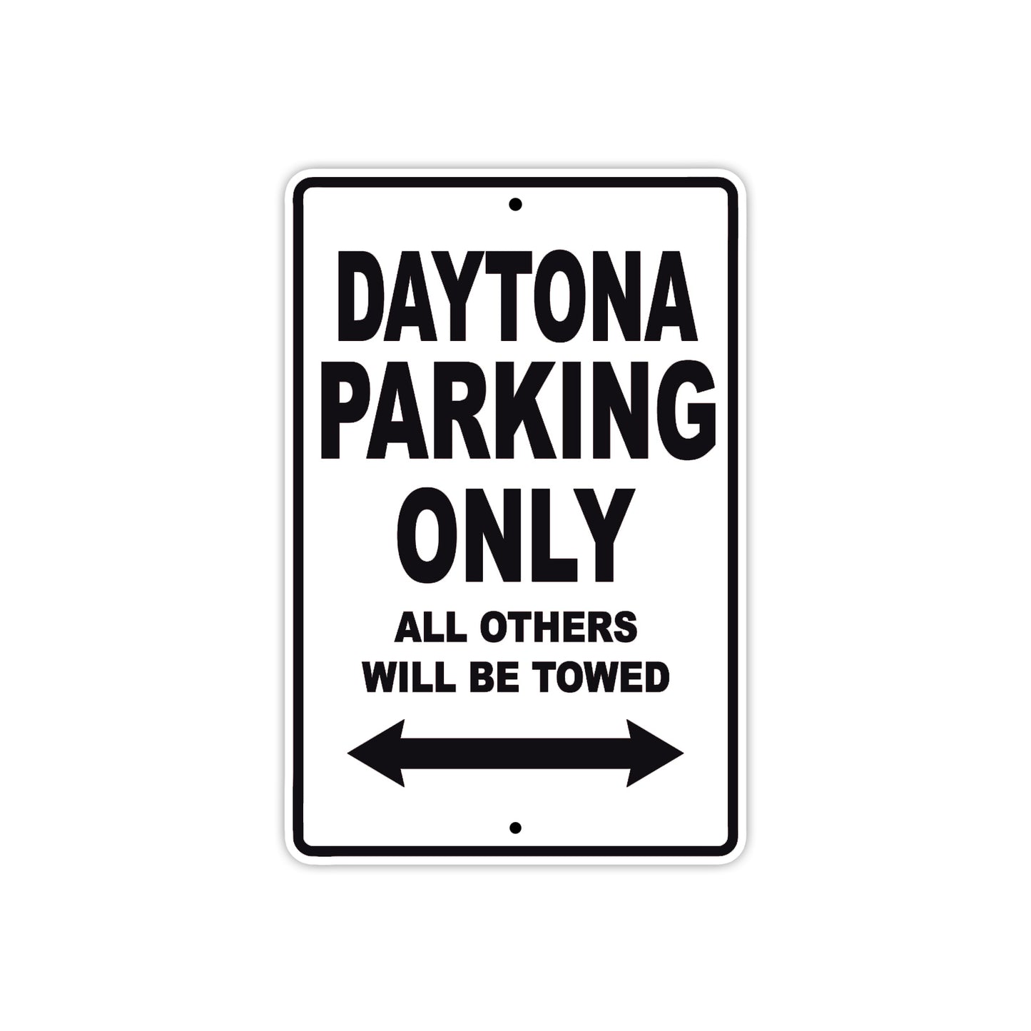 California Daytona Parking Only All Others Will Be Towed Aluminum Decor Garage Sign