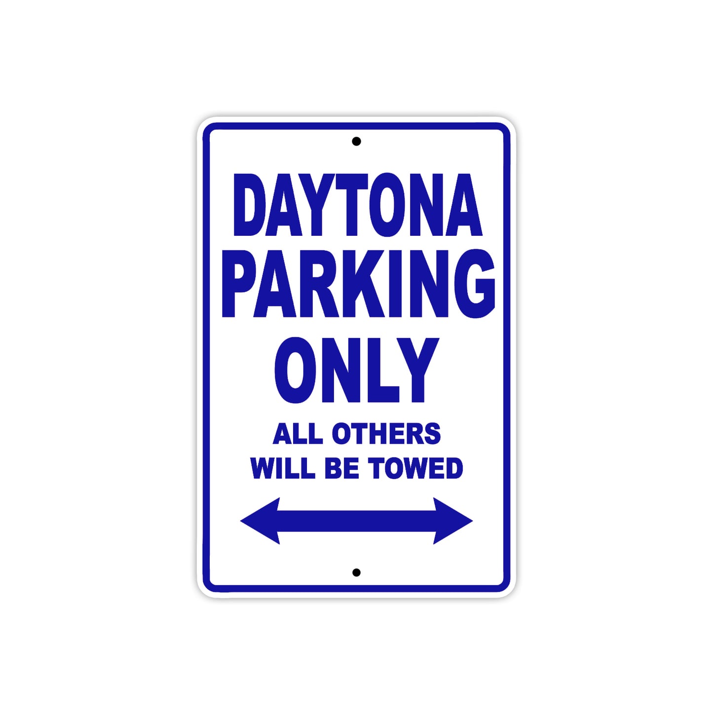 California Daytona Parking Only All Others Will Be Towed Aluminum Decor Garage Sign
