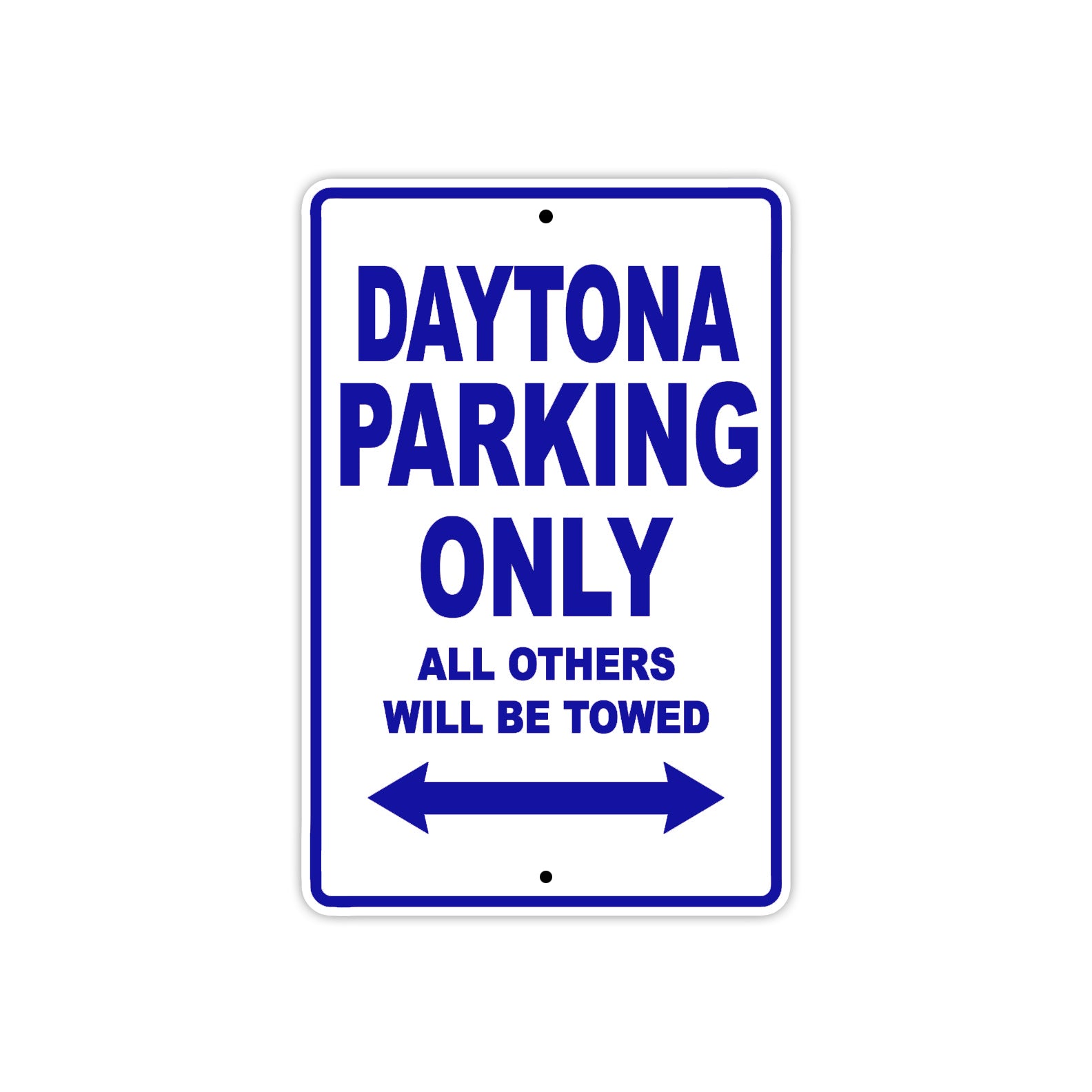 California Daytona Parking Only All Others Will Be Towed Aluminum Decor Garage Sign