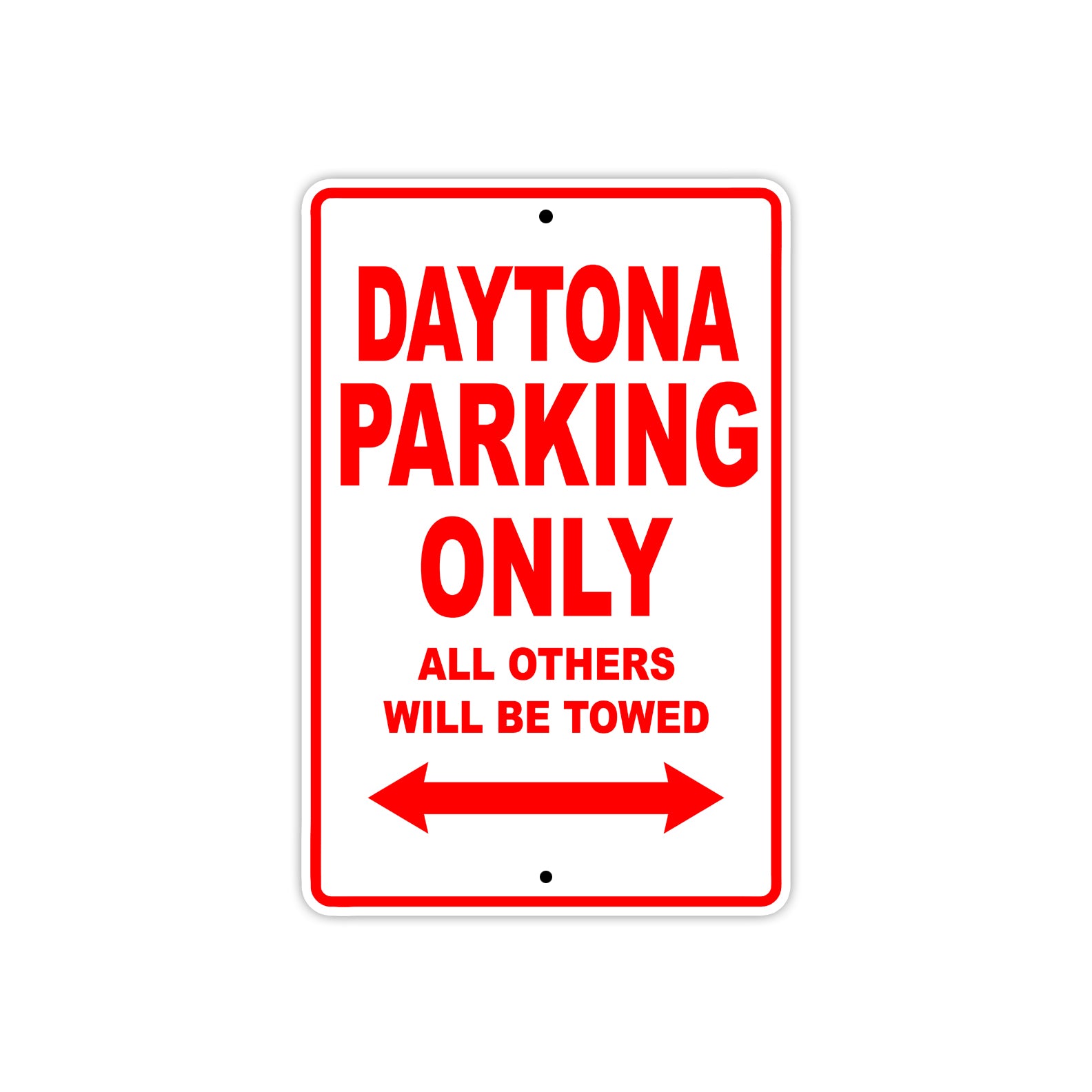 California Daytona Parking Only All Others Will Be Towed Aluminum Decor Garage Sign