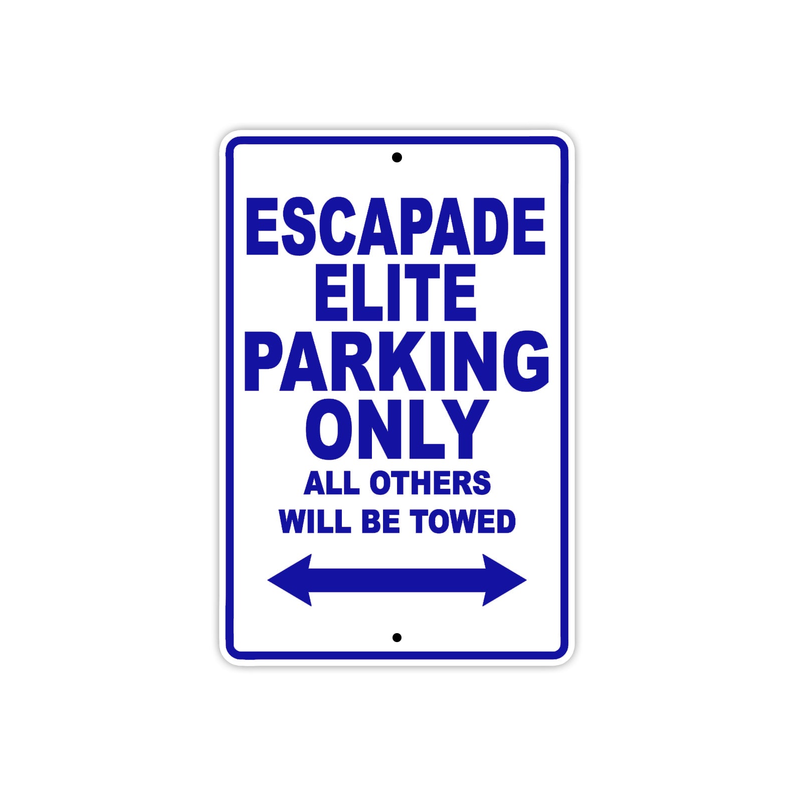 California Escapade Elite Parking Only All Others Will Be Towed Aluminum Decor Garage Sign