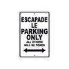 California Escapade Le Parking Only All Others Will Be Towed Aluminum Decor Garage Sign