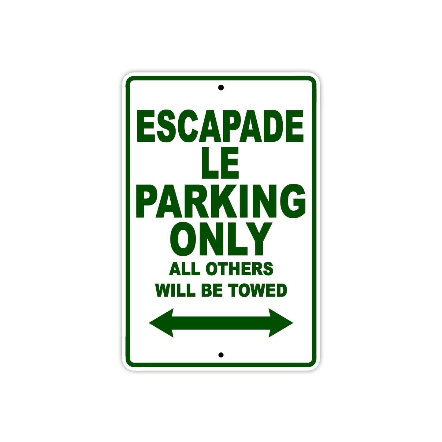 California Escapade Le Parking Only All Others Will Be Towed Aluminum Decor Garage Sign