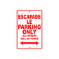 California Escapade Le Parking Only All Others Will Be Towed Aluminum Decor Garage Sign