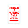 California Escapade Le Parking Only All Others Will Be Towed Aluminum Decor Garage Sign