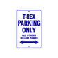 Campagna T-Rex Parking Only All Others Will Be Towed Aluminum Decor Garage Sign