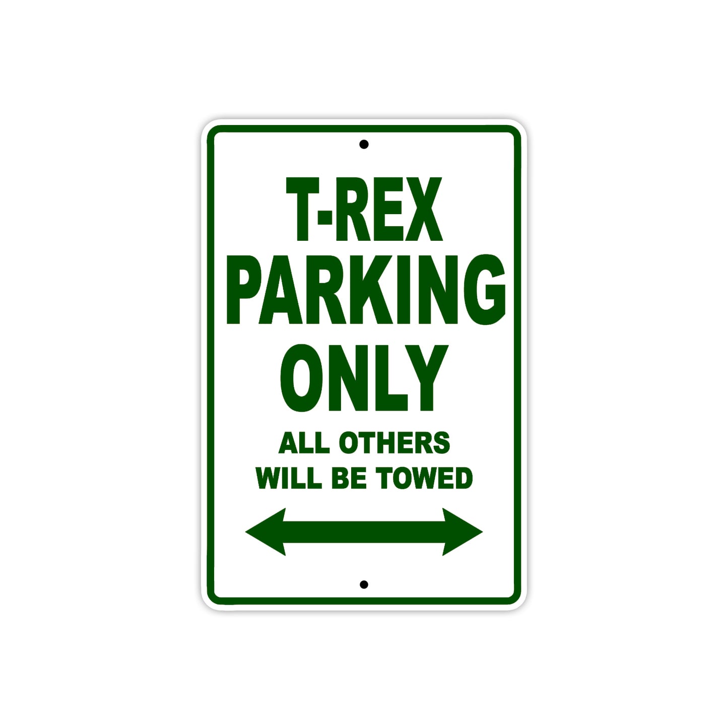 Campagna T-Rex Parking Only All Others Will Be Towed Aluminum Decor Garage Sign