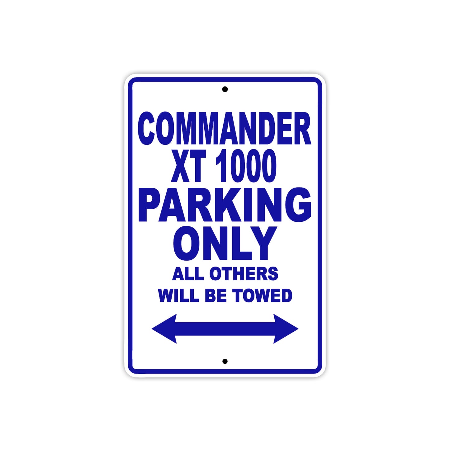 CAN-AM Commander XT 1000 Parking Only All Others Will Be Towed Aluminum Decor Garage Sign