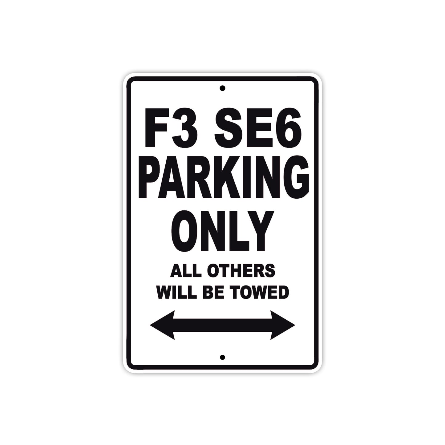 CAN-AM F3 SE6 Parking Only All Others Will Be Towed Aluminum Decor Garage Sign