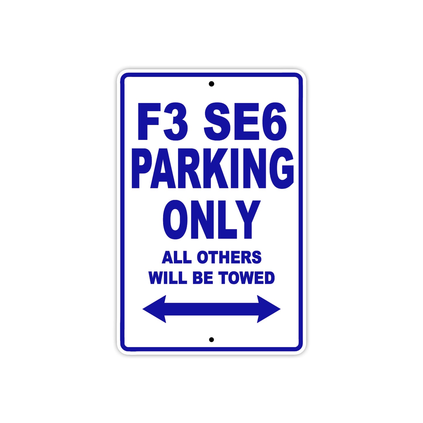 CAN-AM F3 SE6 Parking Only All Others Will Be Towed Aluminum Decor Garage Sign