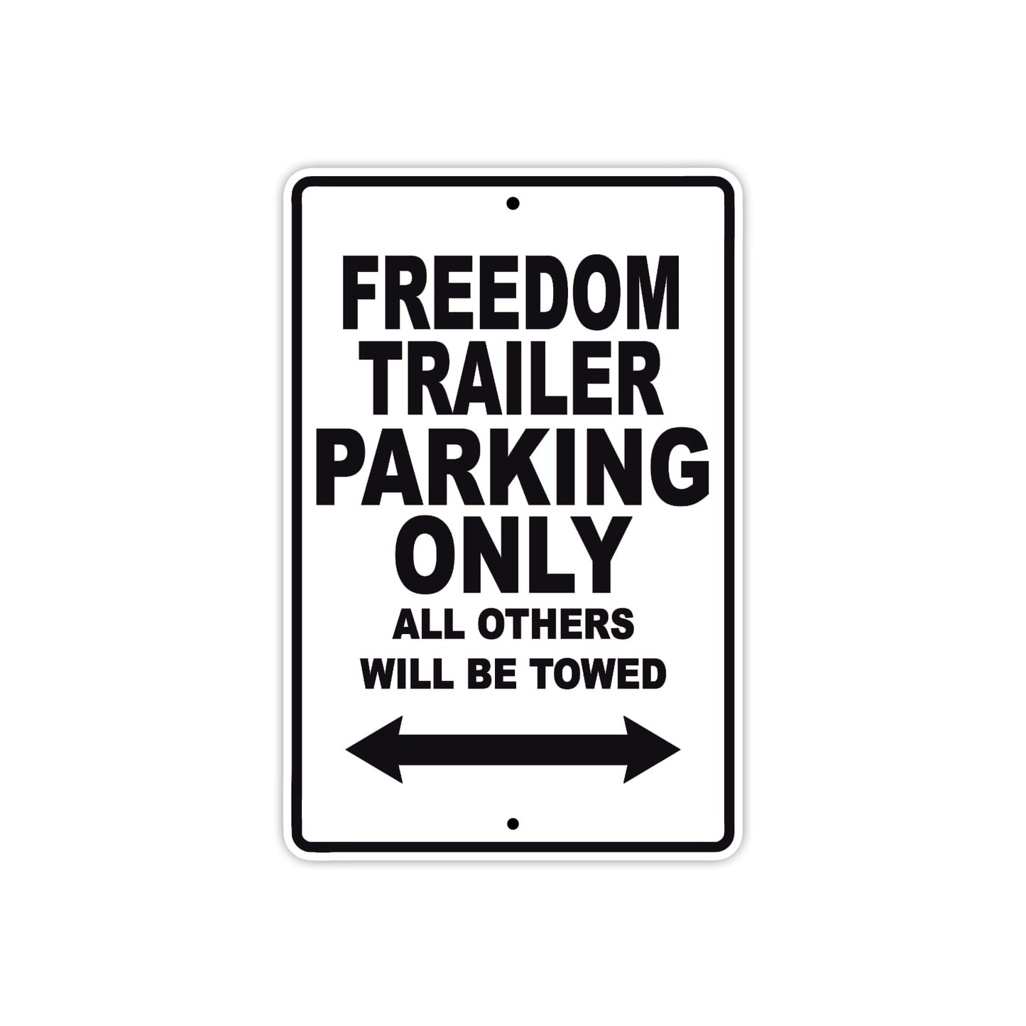 CAN-AM Freedom Trailer Parking Only All Others Will Be Towed Aluminum Decor Garage Sign
