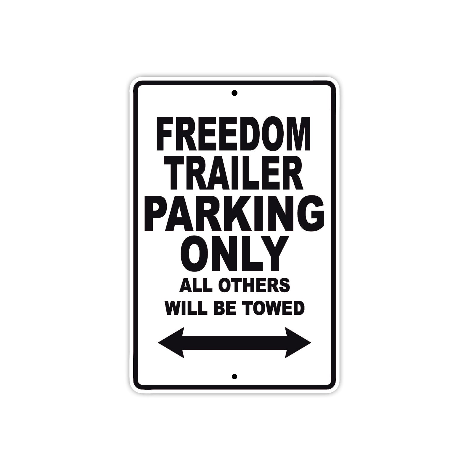 CAN-AM Freedom Trailer Parking Only All Others Will Be Towed Aluminum Decor Garage Sign