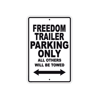 CAN-AM Freedom Trailer Parking Only All Others Will Be Towed Aluminum Decor Garage Sign