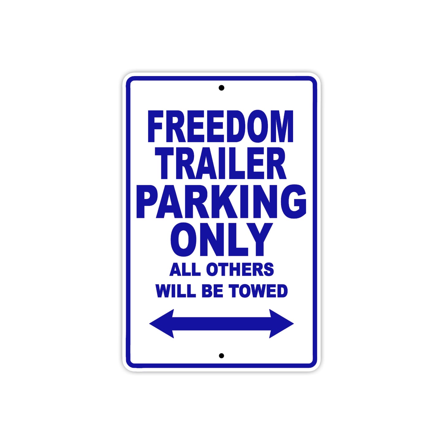 CAN-AM Freedom Trailer Parking Only All Others Will Be Towed Aluminum Decor Garage Sign
