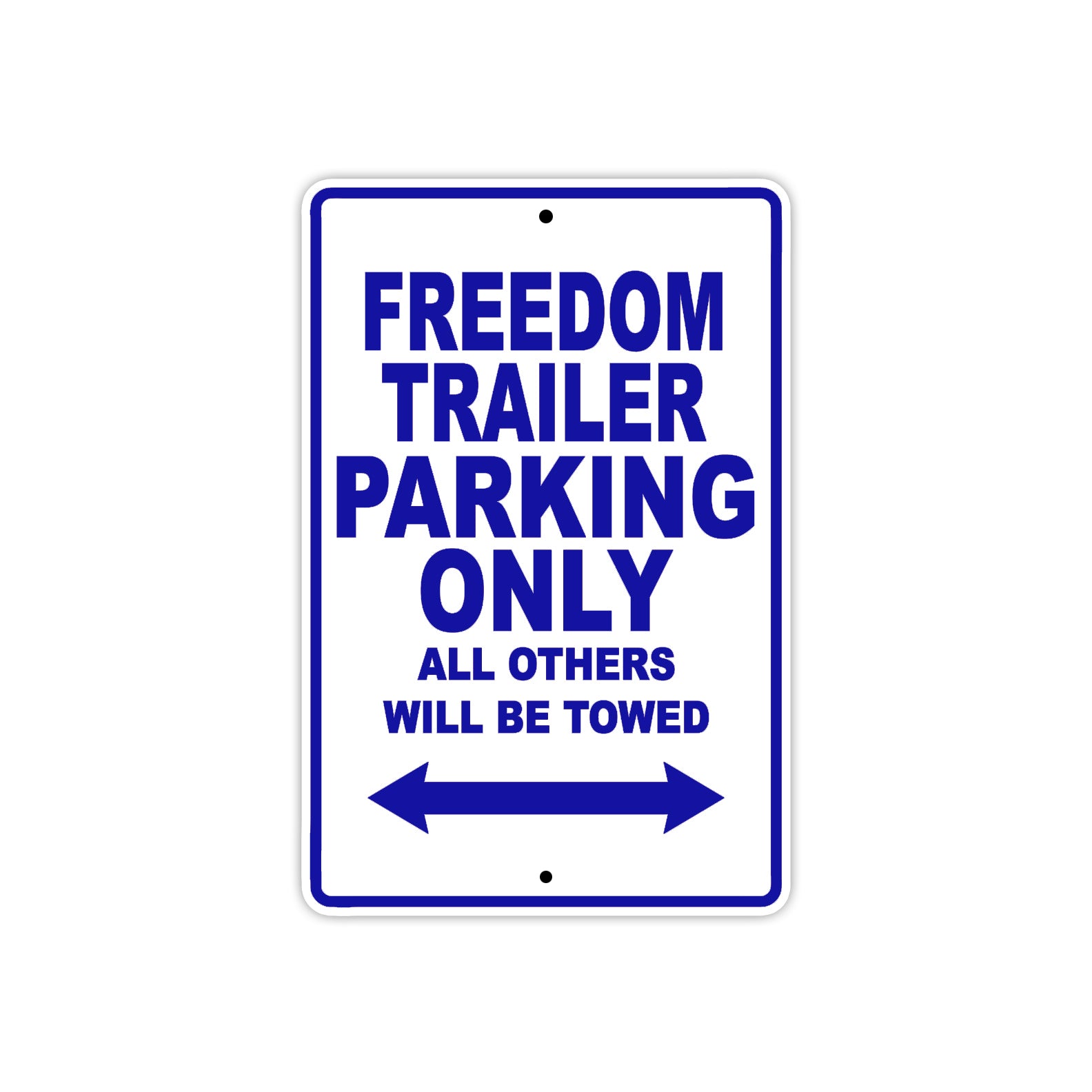 CAN-AM Freedom Trailer Parking Only All Others Will Be Towed Aluminum Decor Garage Sign