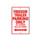 CAN-AM Freedom Trailer Parking Only All Others Will Be Towed Aluminum Decor Garage Sign
