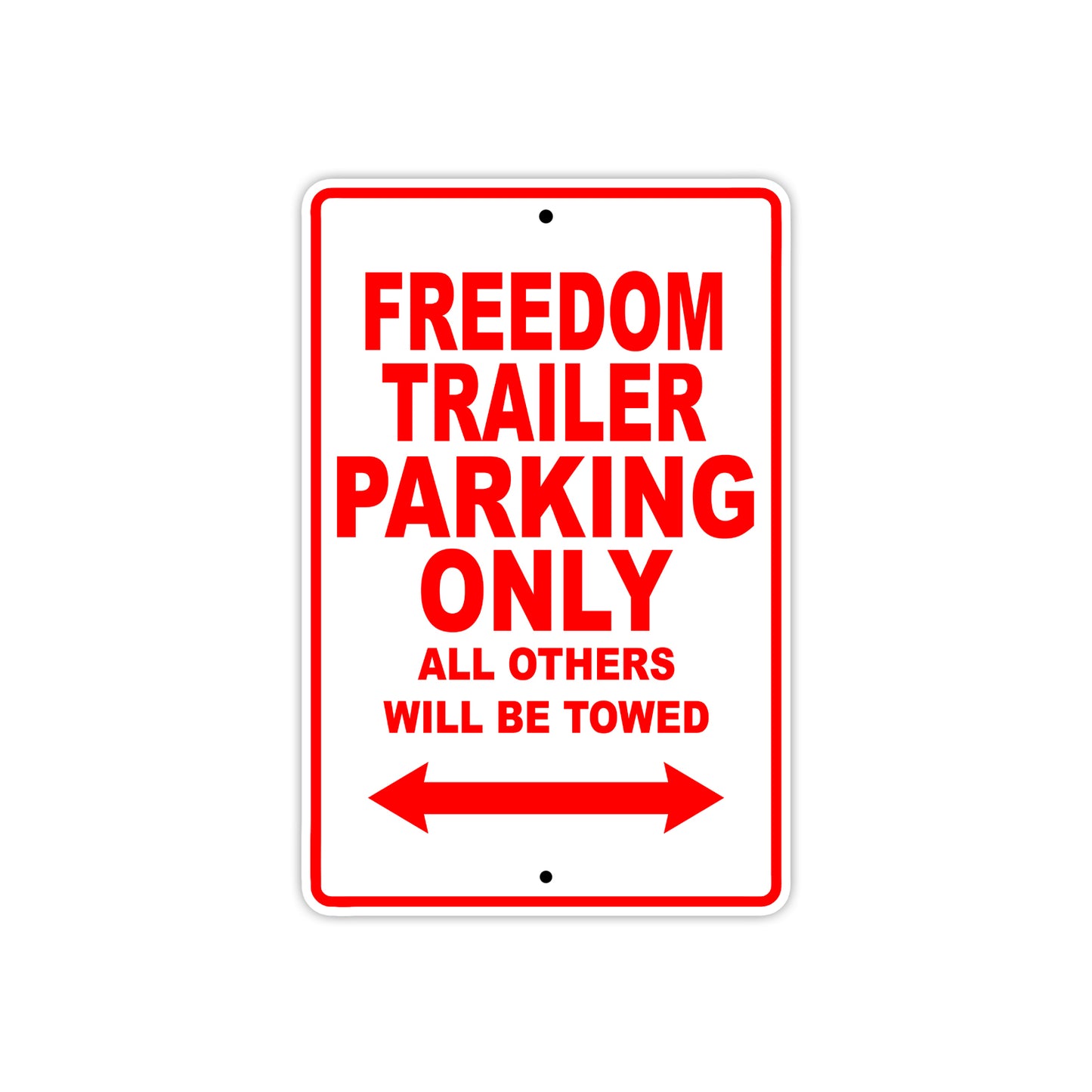 CAN-AM Freedom Trailer Parking Only All Others Will Be Towed Aluminum Decor Garage Sign