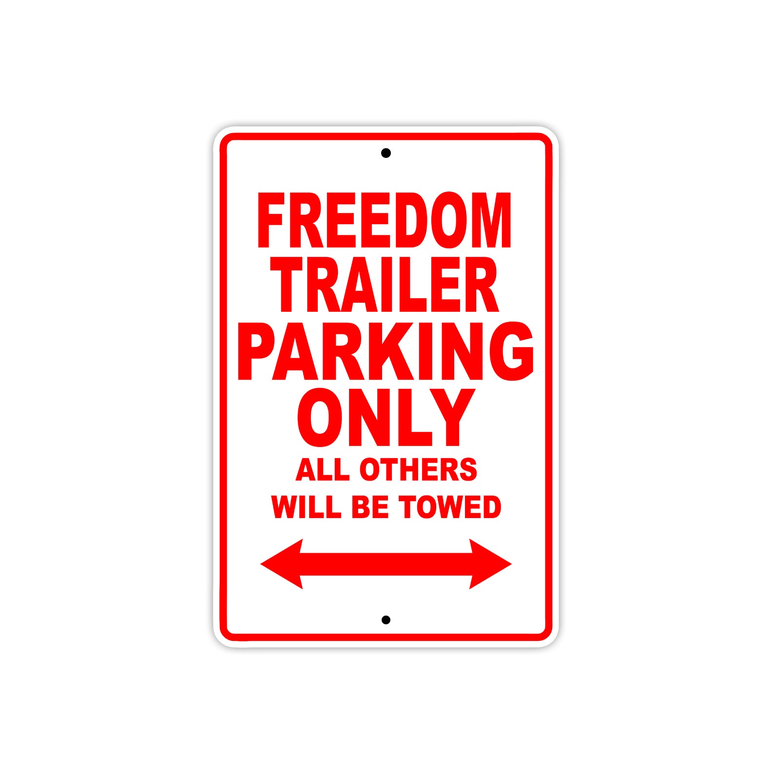 CAN-AM Freedom Trailer Parking Only All Others Will Be Towed Aluminum Decor Garage Sign