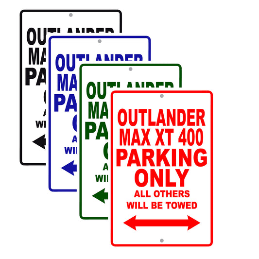 CAN-AM Outlander Max XT 400 Parking Only All Others Will Be Towed Aluminum Decor Garage Sign