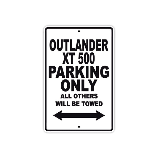 CAN-AM Outlander XT 500 Parking Only All Others Will Be Towed Aluminum Decor Garage Sign