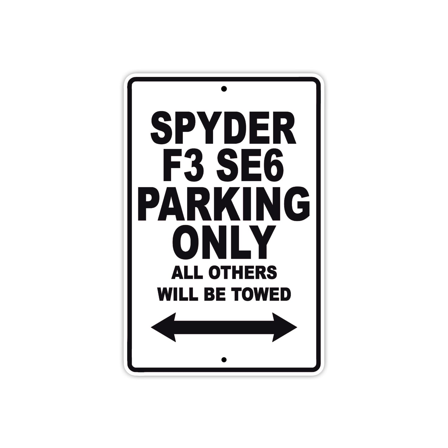 CAN-AM Spyder F3 SE6 Parking Only All Others Will Be Towed Aluminum Decor Garage Sign