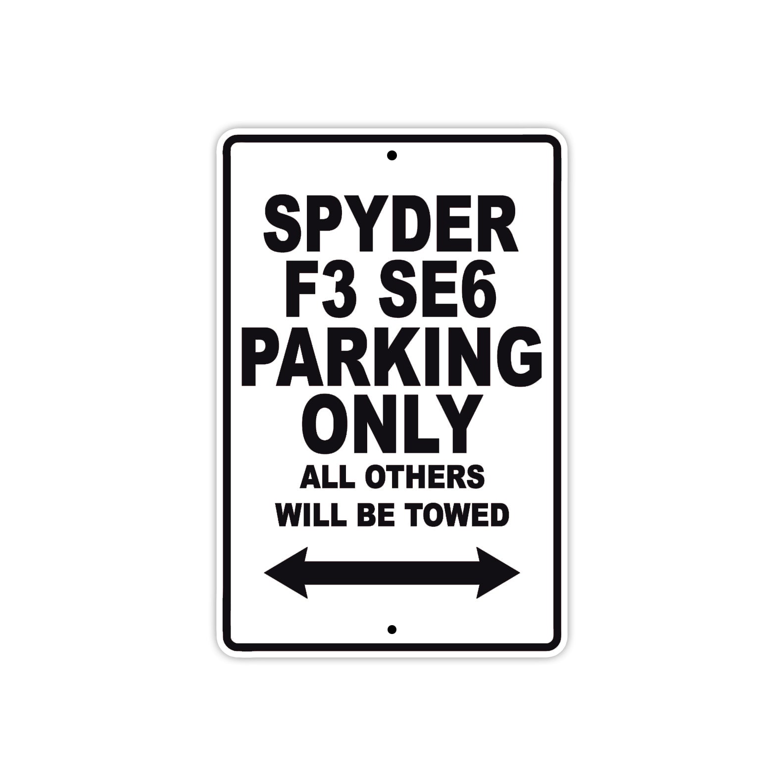 CAN-AM Spyder F3 SE6 Parking Only All Others Will Be Towed Aluminum Decor Garage Sign