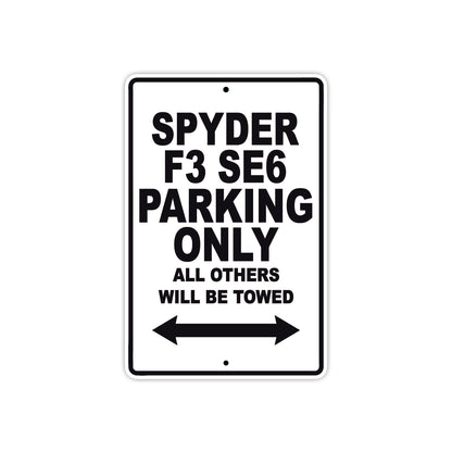 CAN-AM Spyder F3 SE6 Parking Only All Others Will Be Towed Aluminum Decor Garage Sign