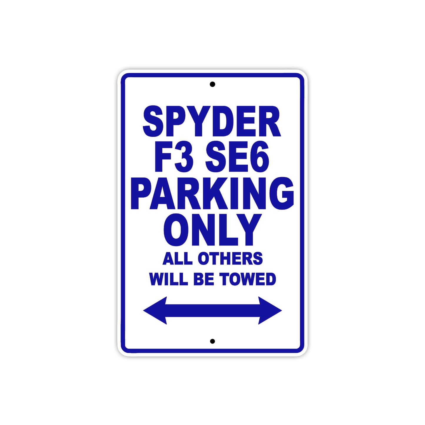 CAN-AM Spyder F3 SE6 Parking Only All Others Will Be Towed Aluminum Decor Garage Sign
