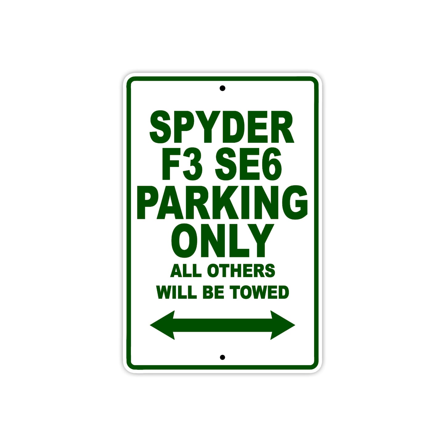 CAN-AM Spyder F3 SE6 Parking Only All Others Will Be Towed Aluminum Decor Garage Sign