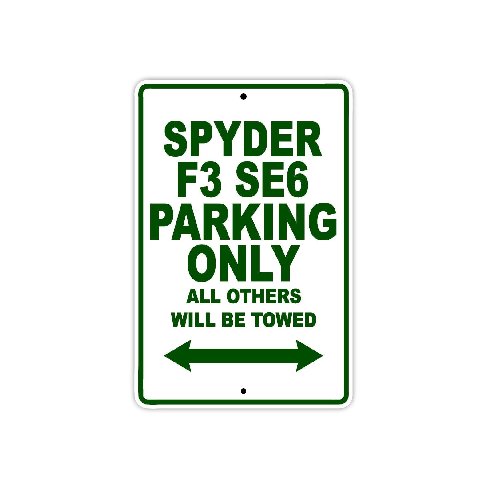 CAN-AM Spyder F3 SE6 Parking Only All Others Will Be Towed Aluminum Decor Garage Sign