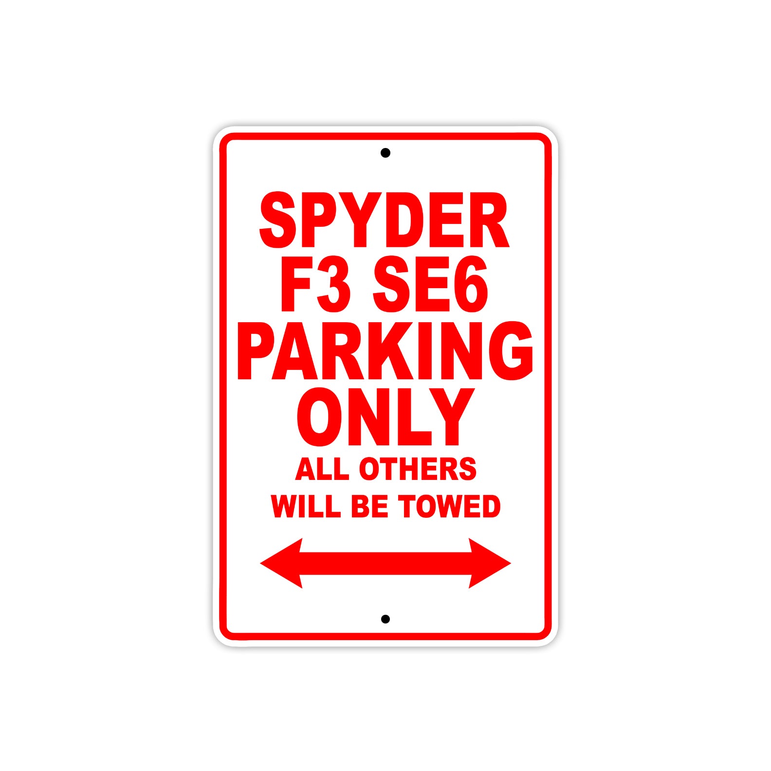 CAN-AM Spyder F3 SE6 Parking Only All Others Will Be Towed Aluminum Decor Garage Sign