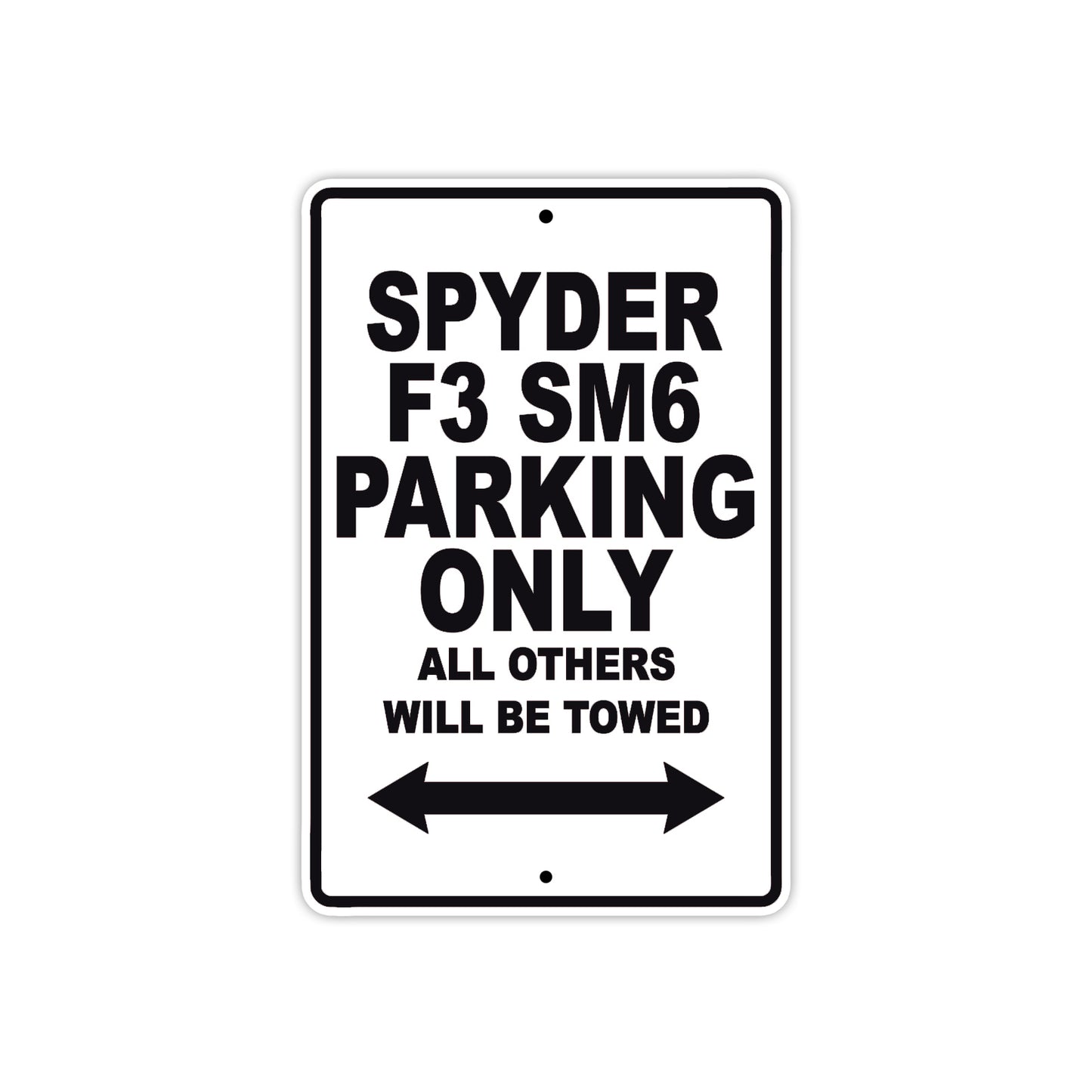 CAN-AM Spyder F3 SM6 Parking Only All Others Will Be Towed Aluminum Decor Garage Sign
