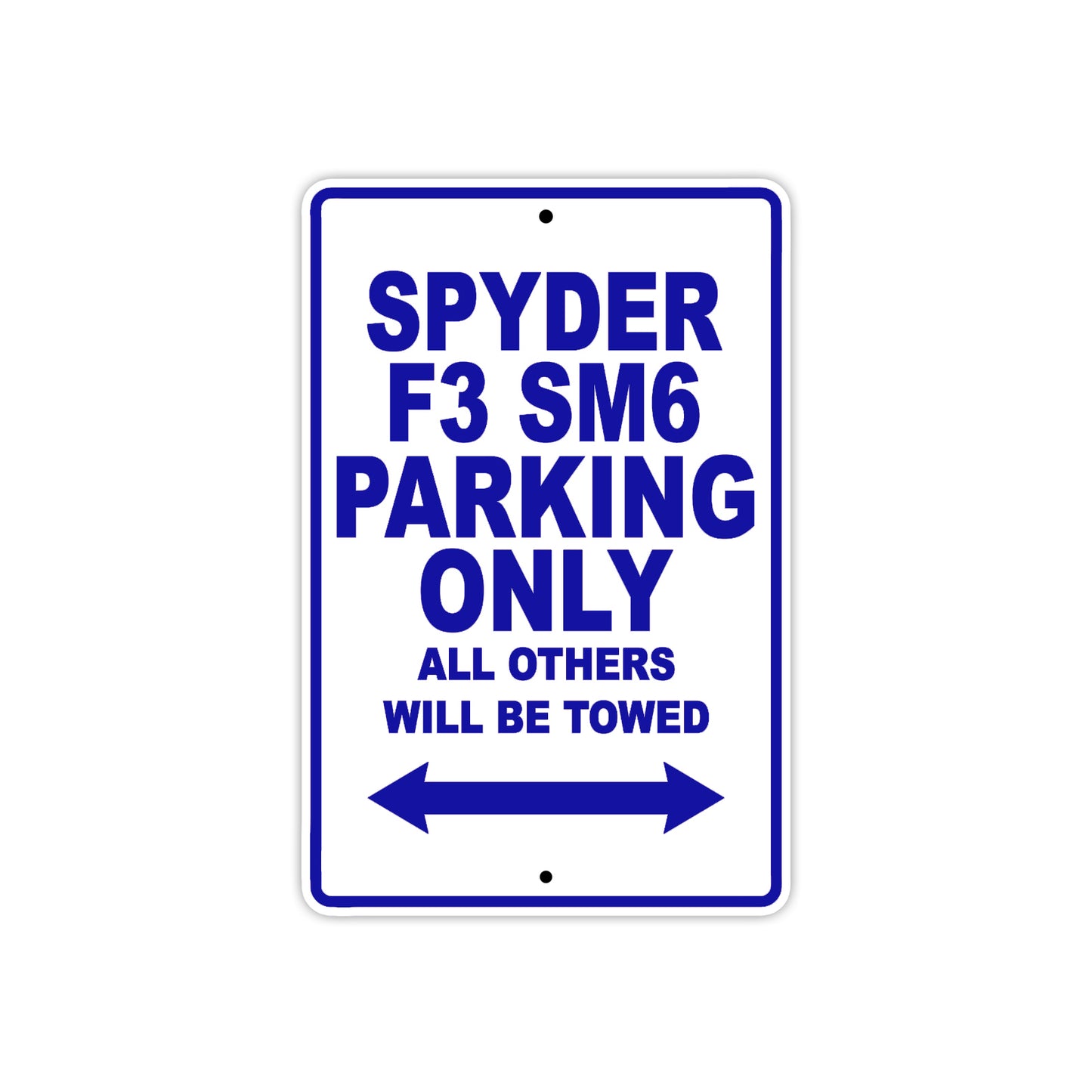 CAN-AM Spyder F3 SM6 Parking Only All Others Will Be Towed Aluminum Decor Garage Sign