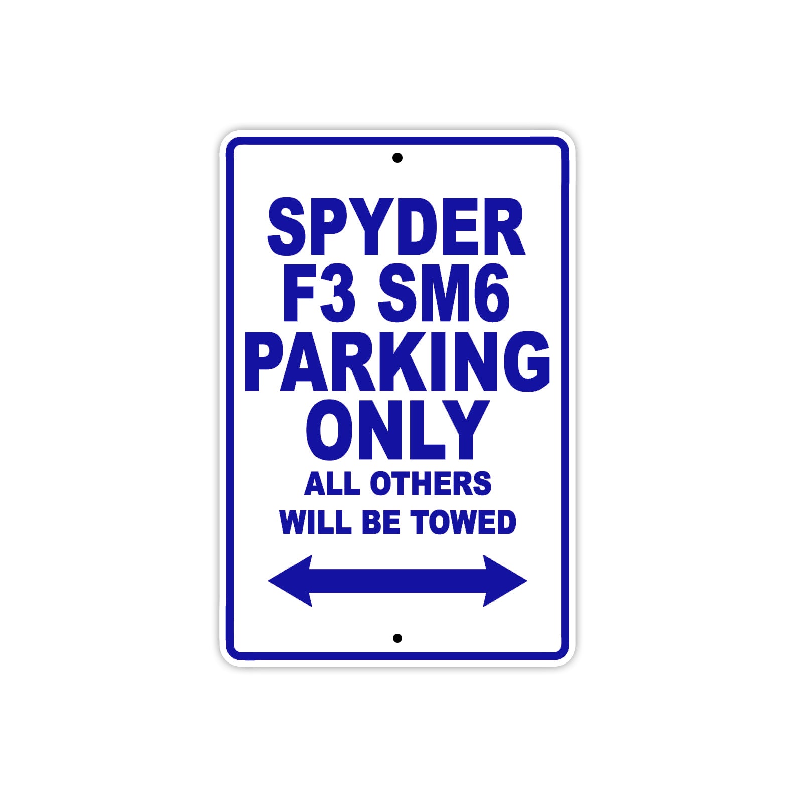 CAN-AM Spyder F3 SM6 Parking Only All Others Will Be Towed Aluminum Decor Garage Sign