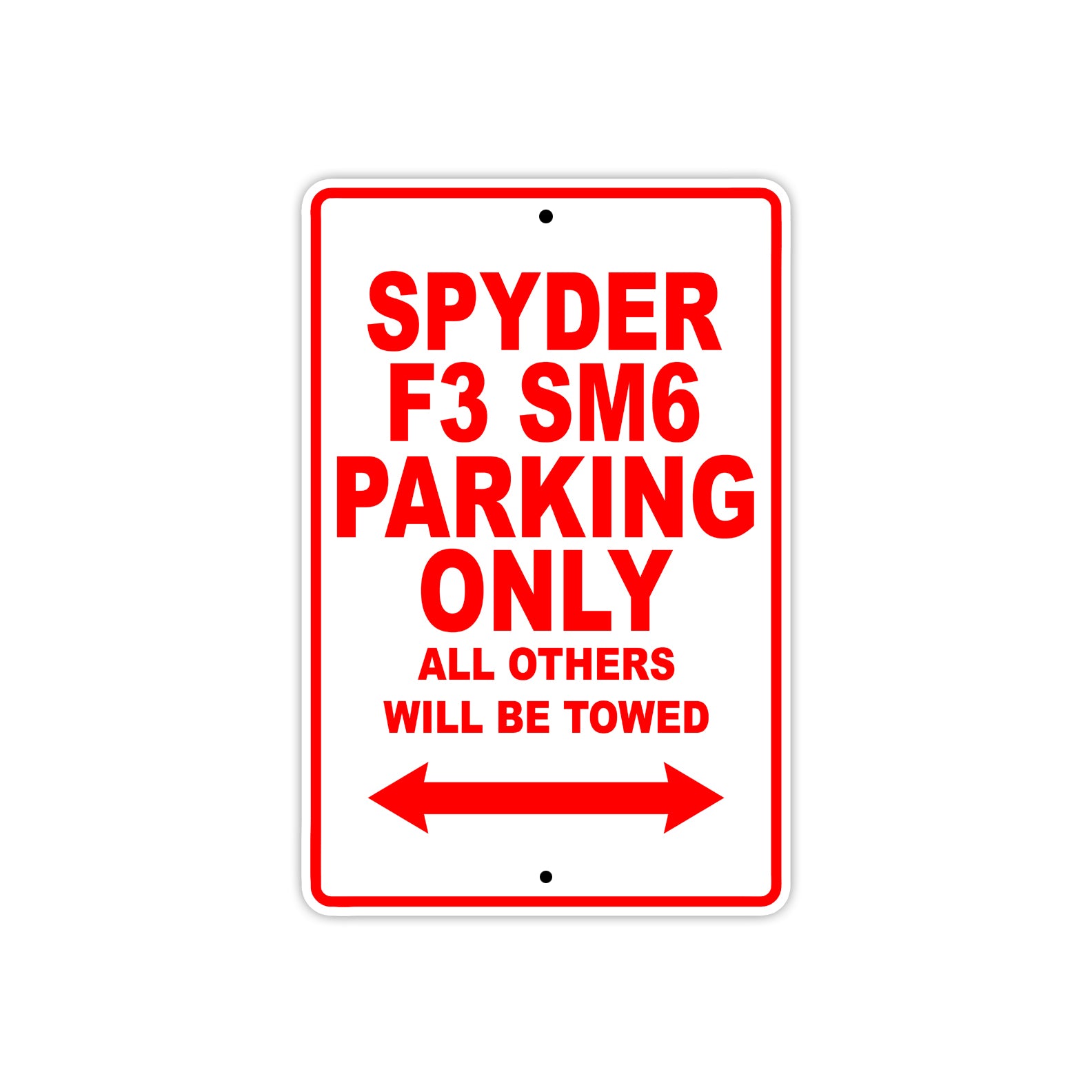 CAN-AM Spyder F3 SM6 Parking Only All Others Will Be Towed Aluminum Decor Garage Sign