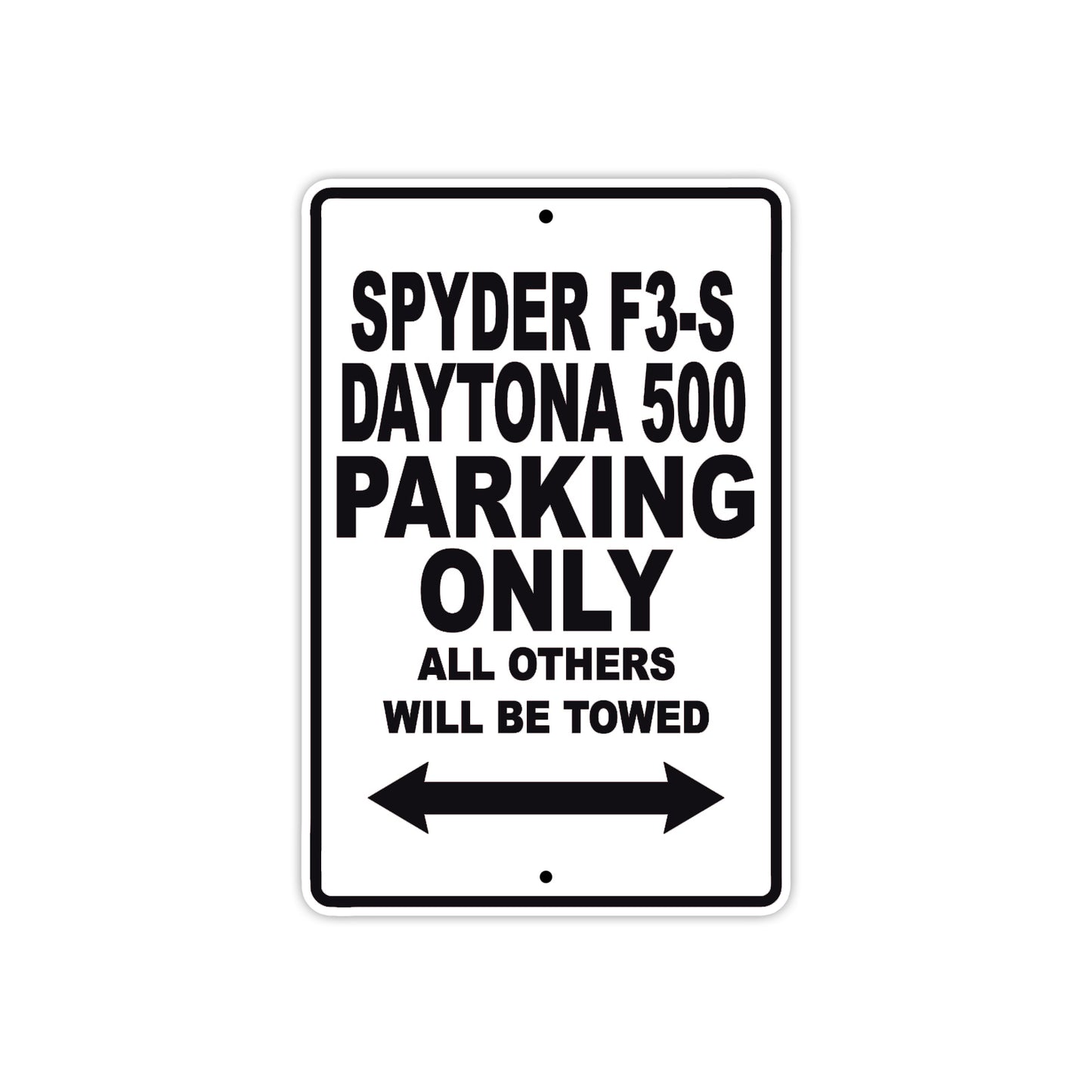 CAN-AM Spyder F3 S Daytona 500 Parking Only All Others Will Be Towed Aluminum Decor Garage Sign