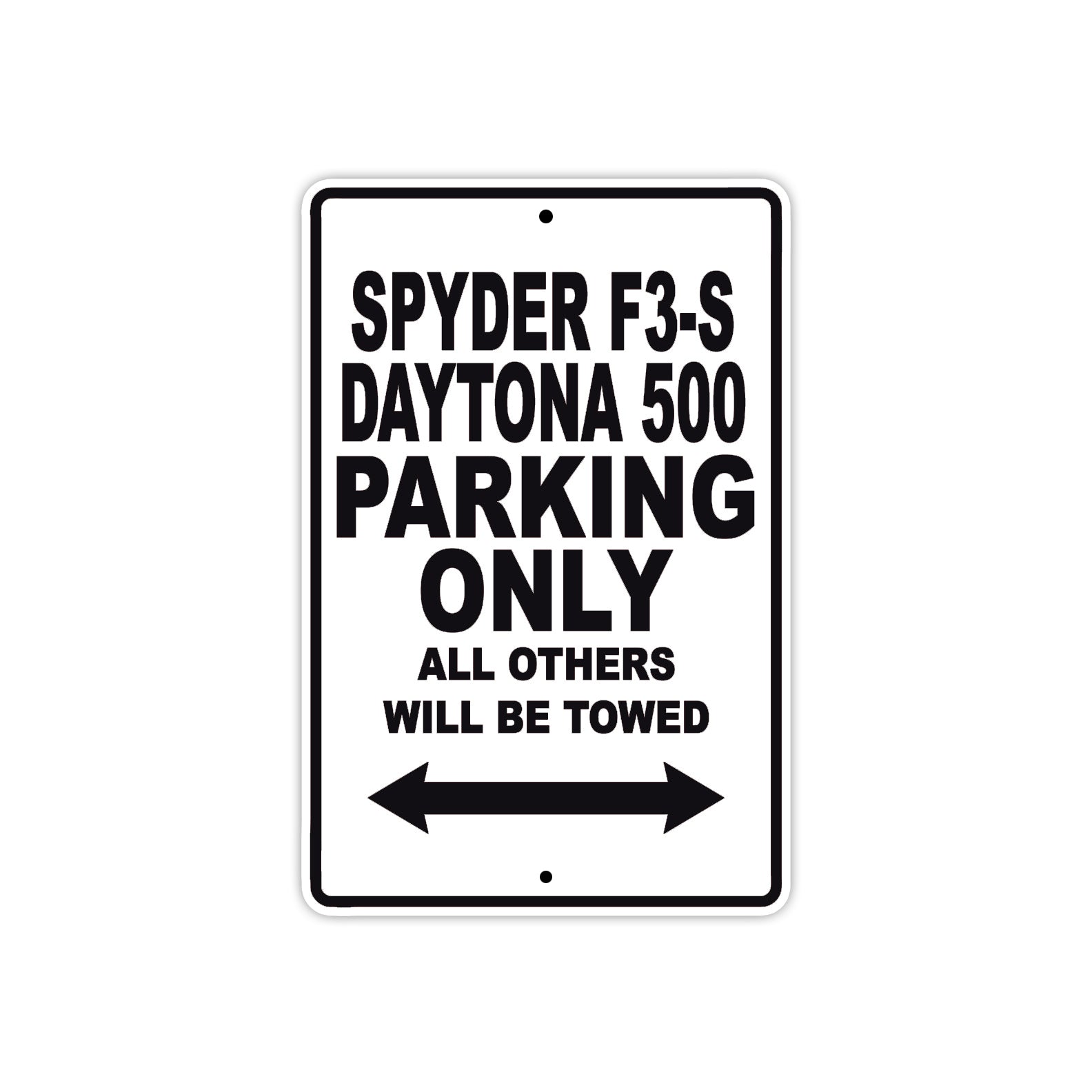 CAN-AM Spyder F3 S Daytona 500 Parking Only All Others Will Be Towed Aluminum Decor Garage Sign