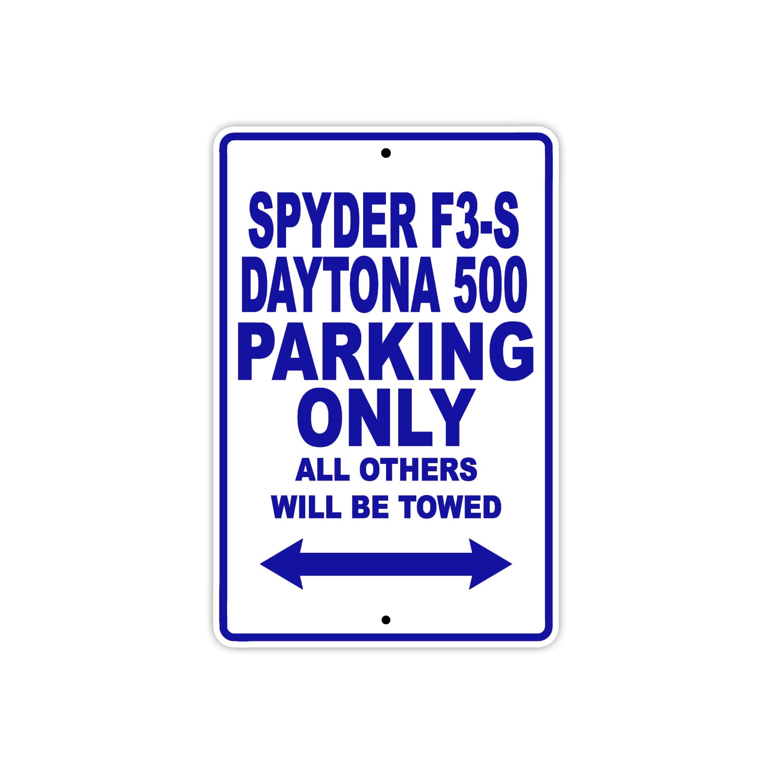 CAN-AM Spyder F3 S Daytona 500 Parking Only All Others Will Be Towed Aluminum Decor Garage Sign