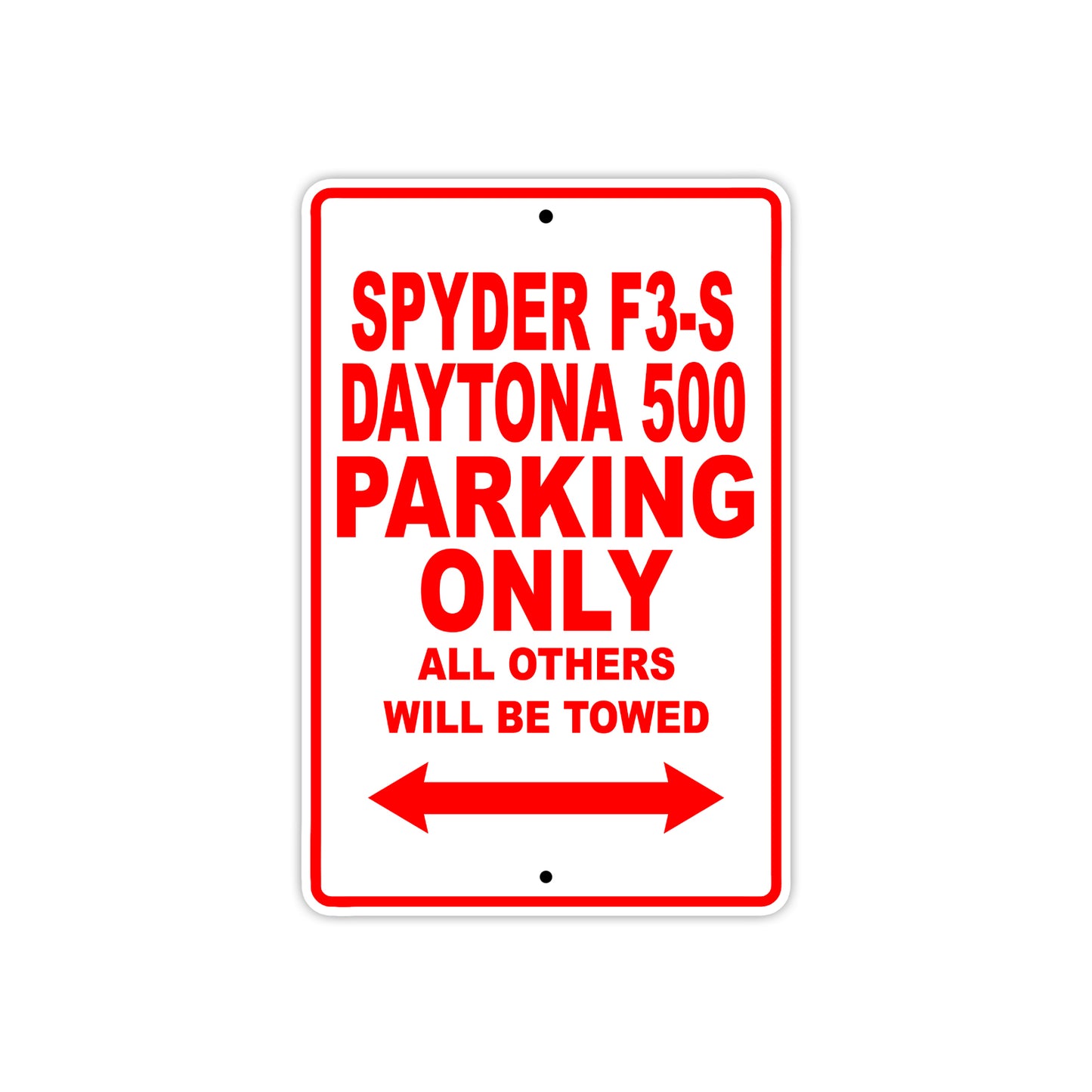 CAN-AM Spyder F3 S Daytona 500 Parking Only All Others Will Be Towed Aluminum Decor Garage Sign