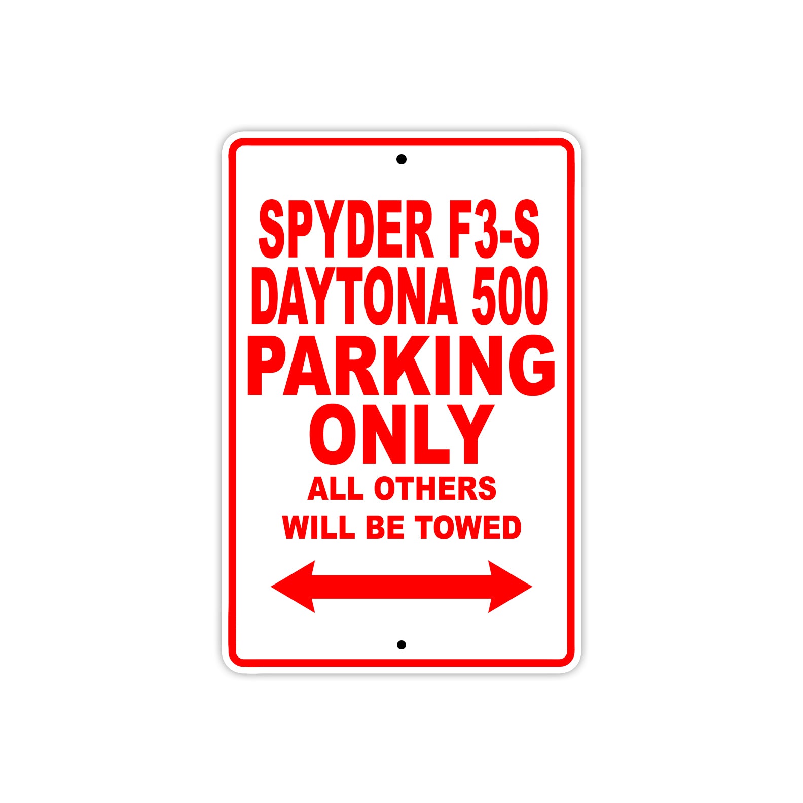 CAN-AM Spyder F3 S Daytona 500 Parking Only All Others Will Be Towed Aluminum Decor Garage Sign
