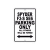 CAN-AM Spyder F3 S SE6 Parking Only All Others Will Be Towed Aluminum Decor Garage Sign