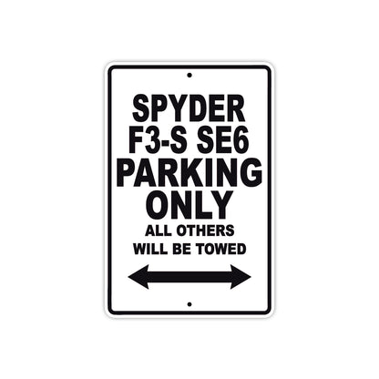 CAN-AM Spyder F3 S SE6 Parking Only All Others Will Be Towed Aluminum Decor Garage Sign