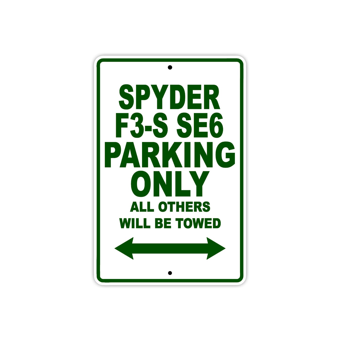CAN-AM Spyder F3 S SE6 Parking Only All Others Will Be Towed Aluminum Decor Garage Sign
