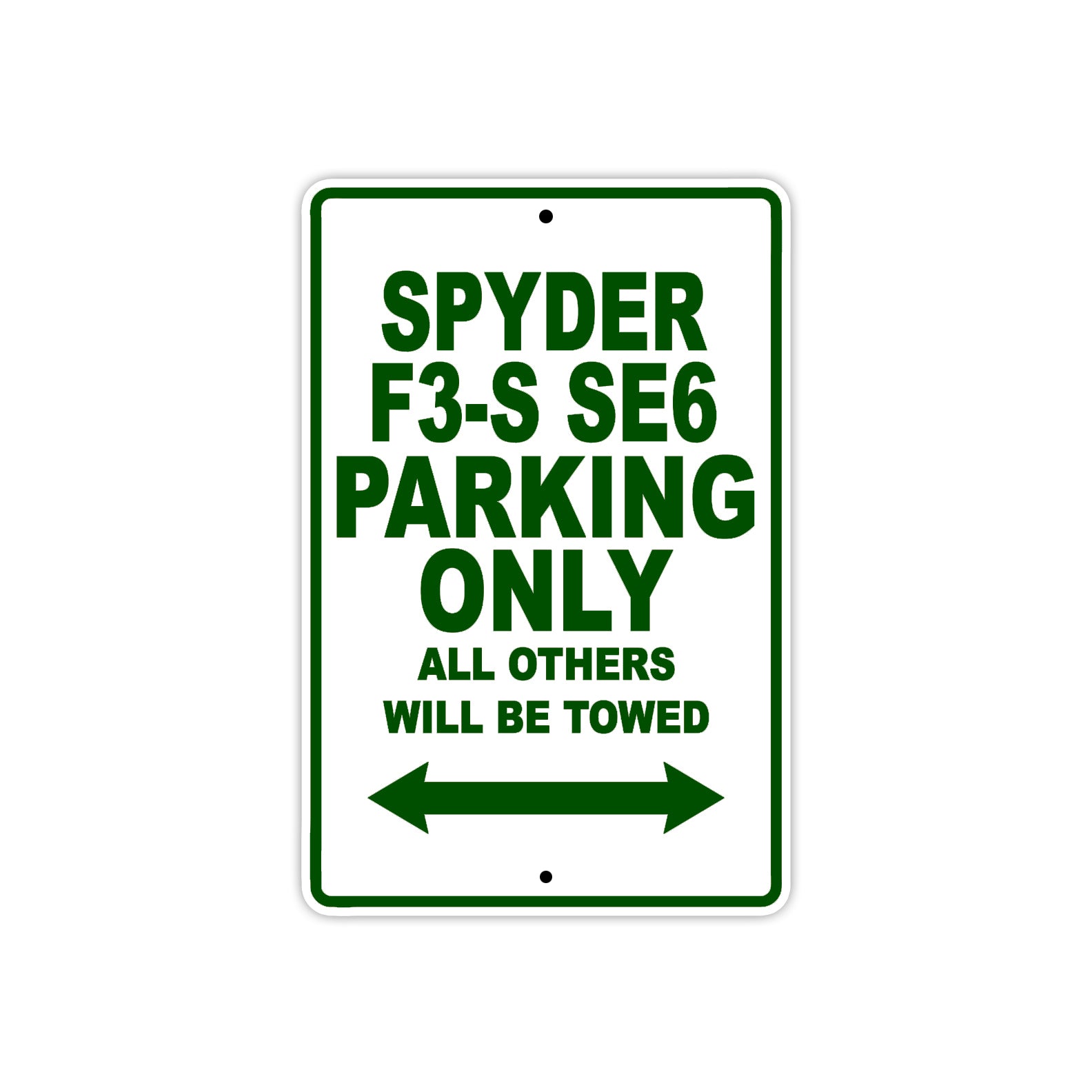 CAN-AM Spyder F3 S SE6 Parking Only All Others Will Be Towed Aluminum Decor Garage Sign