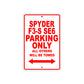 CAN-AM Spyder F3 S SE6 Parking Only All Others Will Be Towed Aluminum Decor Garage Sign